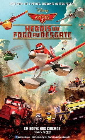 Aviões 2: Heróis do Fogo ao Resgate (“Planes: Fire & Rescue”)